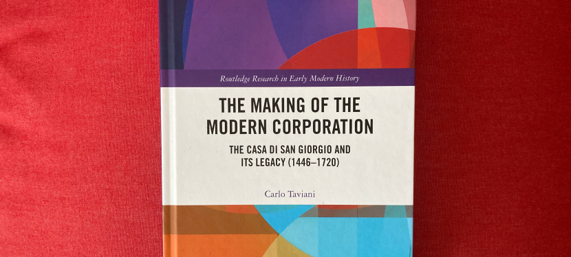 New Book by Carlo Taviani: The Making of the Modern Corporation. The Casa di San Giorgio and its Legacy (1446-1720)
